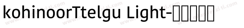 kohinoorTtelgu Light字体转换